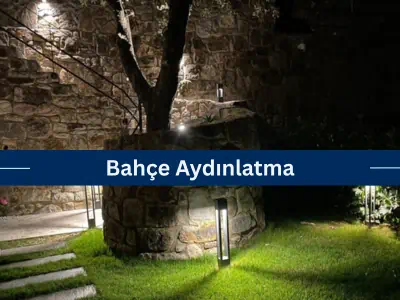 Bahçe Aydınlatma