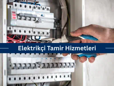 Elektrik Tamir Hizmetleri