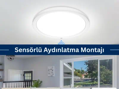 Sensörlü Aydınlatma Montajı