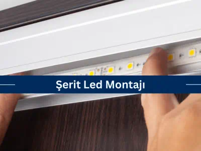 Şerit Led Montajı
